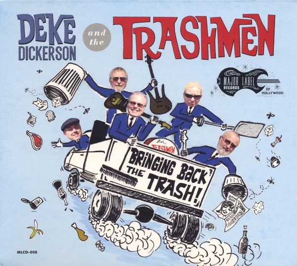 Deke Dickerson and the Trashmen: Bringing Back the Trash