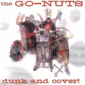 The Go-Nuts: Dunk and Cover!