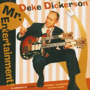 Deke Dickerson: Mr. Entertainment!