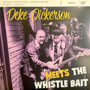 Deke Dickerson Meets the Whistle Bait