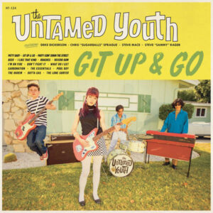 The Untamed Youth: Git Up & Go